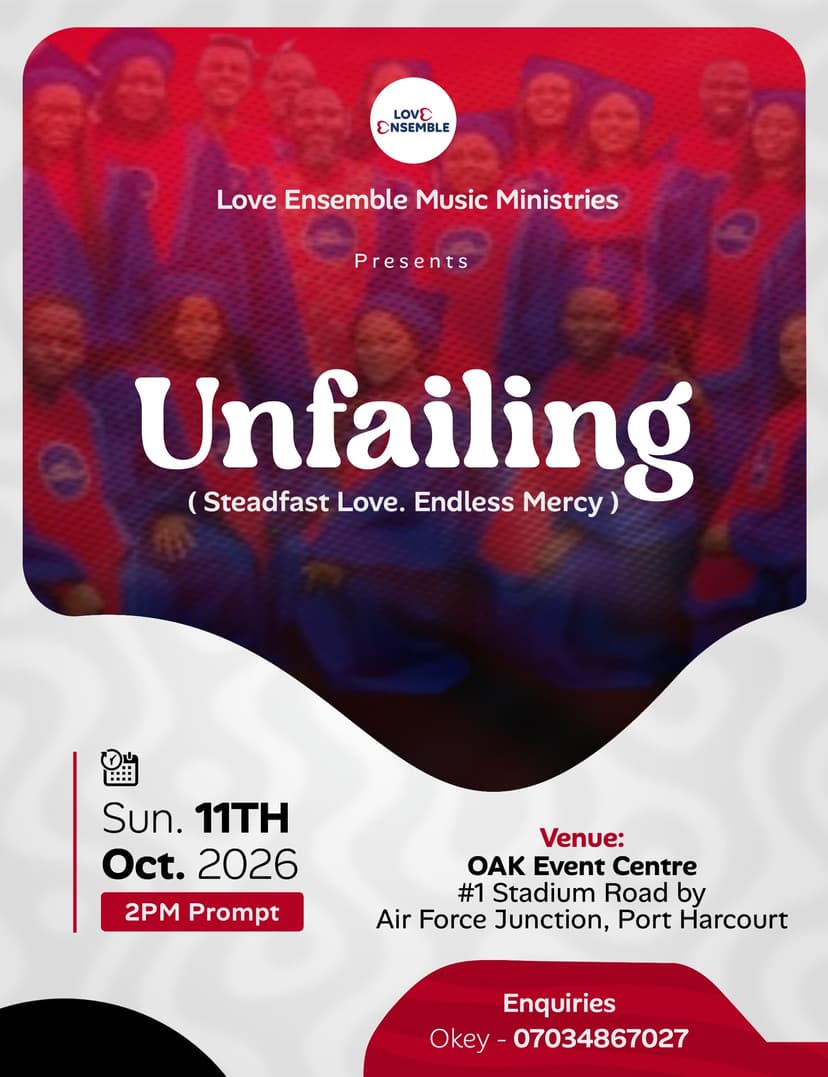 Unfailing; Steadfast Love. Endless Mercy. — Love Ensemble ministration in OAK Event Centre, #1 Stadium Road by Air Force Junction, Port Harcourt